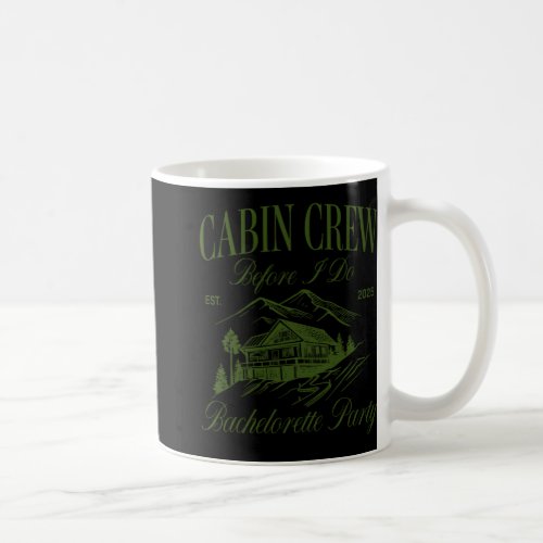 Cabin Crew Before I Do Bachelorette Party Camp Bac Coffee Mug