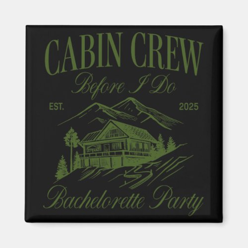 Cabin Crew Before I Do Bachelorette Party Camp Bac Magnet