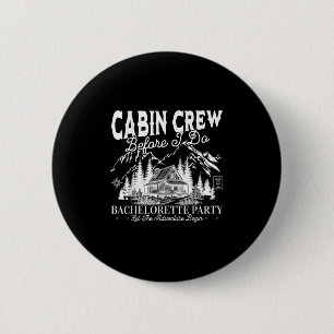 Cabin Crew Before I Do Camp Bach Bachelorette Part Button