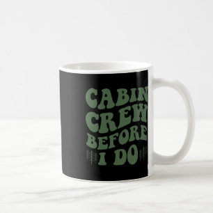 Cabin Crew Before I Do Mountain Bride Camping And Coffee Mug