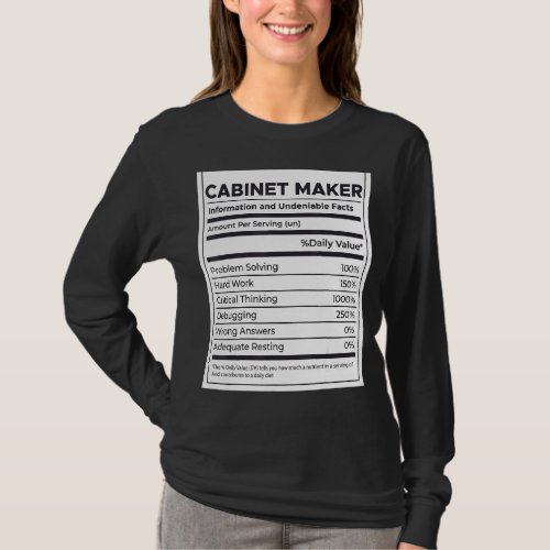 Cabinet Maker Nutrition Information T_Shirt