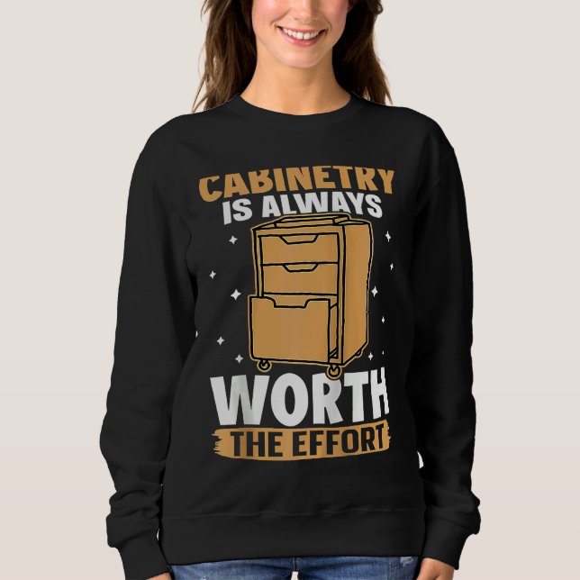 Cabinetry Is Always Worth The Effort Raglan Baseba Sweatshirt (Front)
