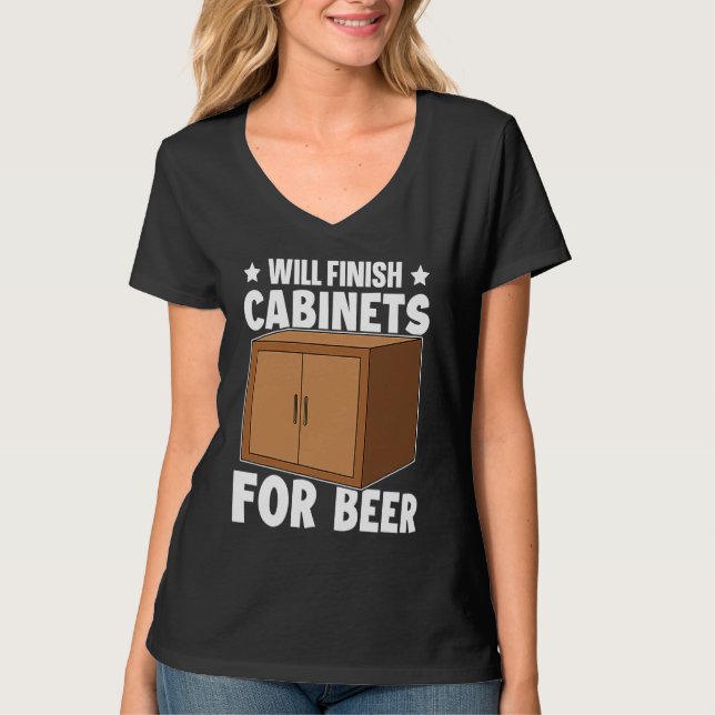 Cabinetry Will Finish Cabinets For Beer T-Shirt (Front)