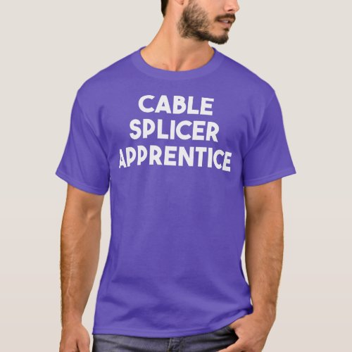 Cable Splicer Apprentice  T_Shirt