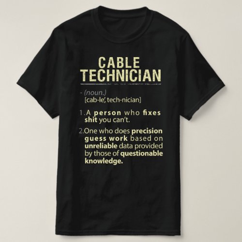Cable Technician Real American Definition T_Shirt
