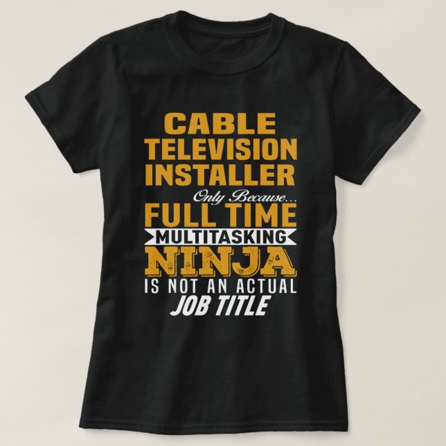 Cable Television Installer T-Shirt (Design Front)