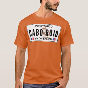 CABO ROJO  PUERTO RICO PUERTO RICAN PRIDE BORICUA  T-Shirt