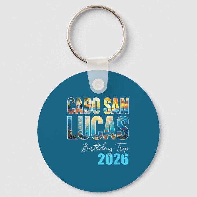 Cabo San Lucas Birthday Trip 2026 Vacation Party C Keychain (Front)
