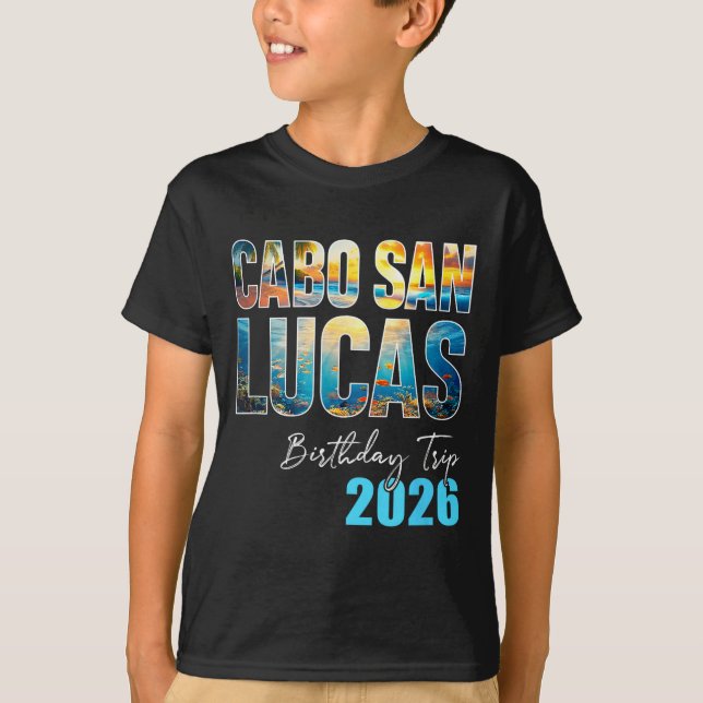 Cabo San Lucas Birthday Trip 2026 Vacation Party C T-Shirt (Front)