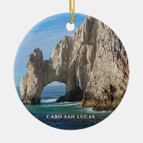 Cabo San Lucas  Lands End Arch   Mexico Ceramic Ceramic Ornament