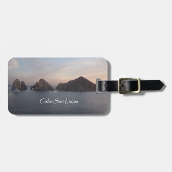 Cabo San Lucas Luggage Tag by addictedtocruises at Zazzle