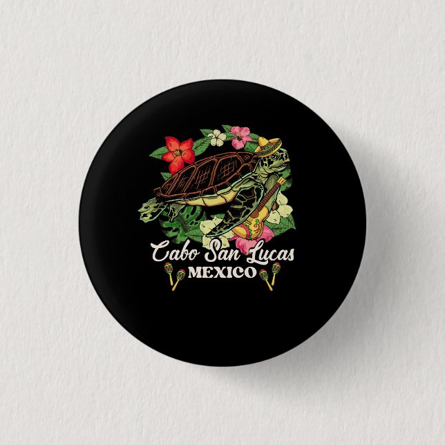 Cabo San Lucas Sea Turtles Mexico Turtle And Flowe Button (Front)