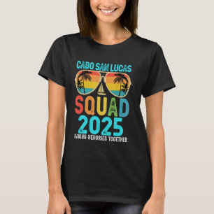 Cabo San Lucas Squad 2025 Vacation Friends Family  T-Shirt