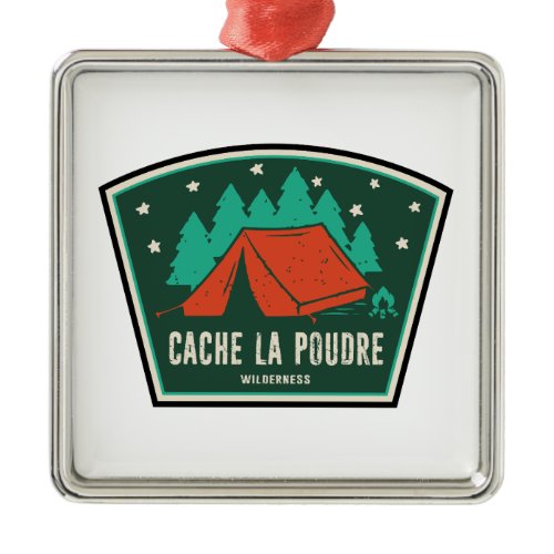 Cache La Poudre Wilderness Colorado Camping Metal Ornament