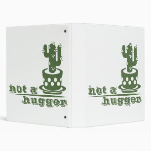 Cacti Not a hugger cactus funny saying 3 Ring Binder