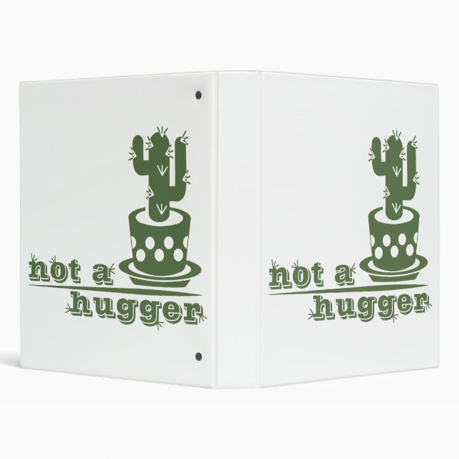 Cacti Not a hugger cactus funny saying 3 Ring Binder (Background)