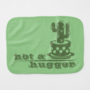 Cacti Not a hugger cactus funny saying Baby Burp Cloth