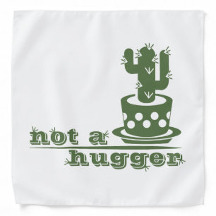 Cacti Not a hugger cactus funny saying Bandana