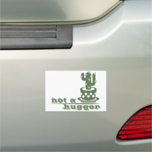 Cacti Not a hugger cactus funny saying Car Magnet