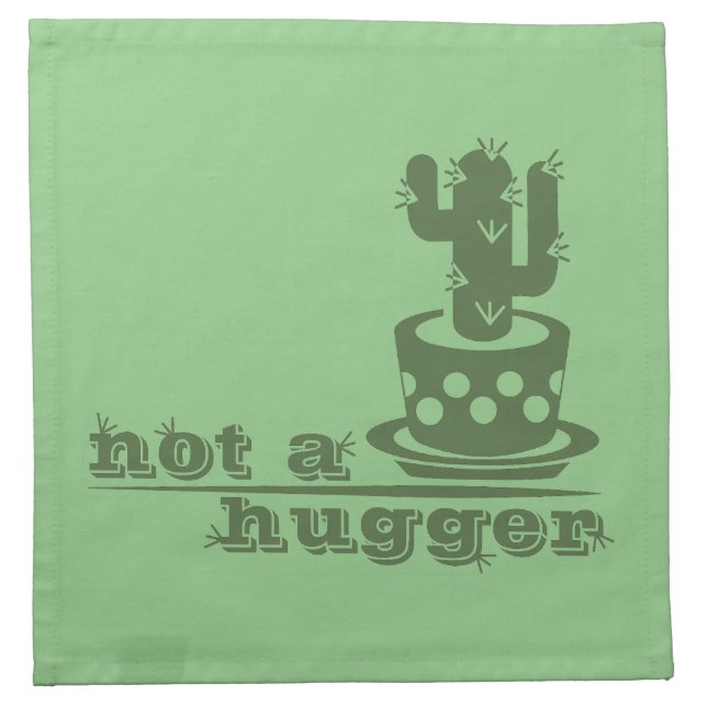 Cacti Not a hugger cactus funny saying Cloth Napkin (Front)