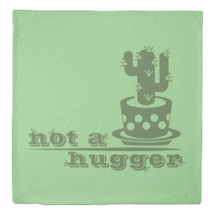 Cacti Not a hugger cactus funny saying Duvet Cover