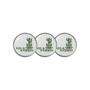 Cacti Not a hugger cactus funny saying Golf Ball Marker