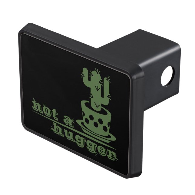 Cacti Not a hugger cactus funny saying Hitch Cover (Top Right)