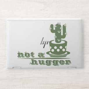 Cacti Not a hugger cactus funny saying HP Laptop Skin