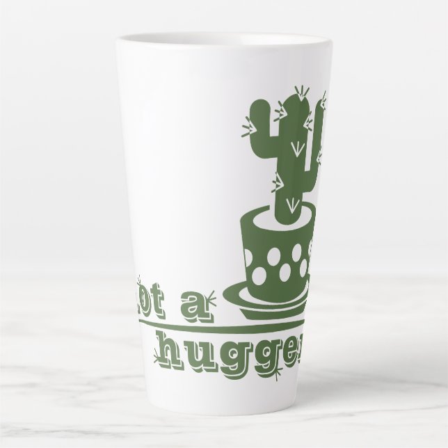 Cacti Not a hugger cactus funny saying Latte Mug (Front)