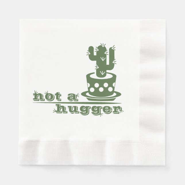 Cacti Not a hugger cactus funny saying Napkins (Front)
