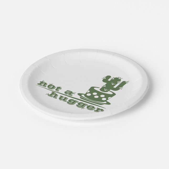 Cacti Not a hugger cactus funny saying Paper Plates (Angled)