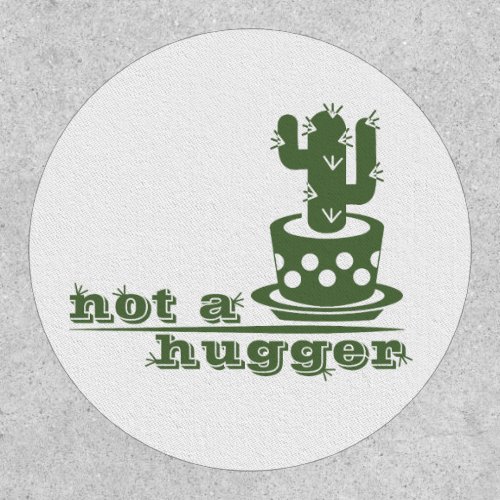 Cacti Not a hugger cactus funny saying Patch