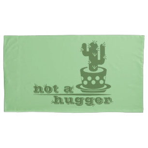 Cacti Not a hugger cactus funny saying Pillow Case