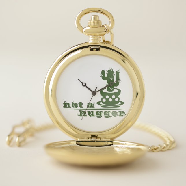 Cacti Not a hugger cactus funny saying Pocket Watch (Inside)