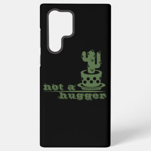 Cacti Not a hugger cactus funny saying Samsung Galaxy S22 Ultra Case