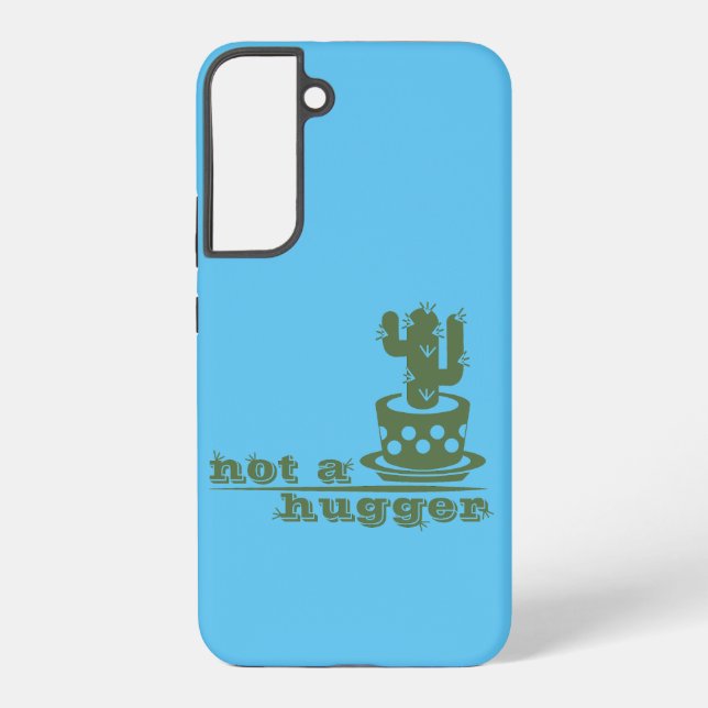 Cacti Not a hugger cactus funny saying Samsung Galaxy Case (Back)