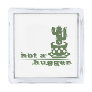 Cacti Not a hugger cactus funny saying Silver Finish Lapel Pin
