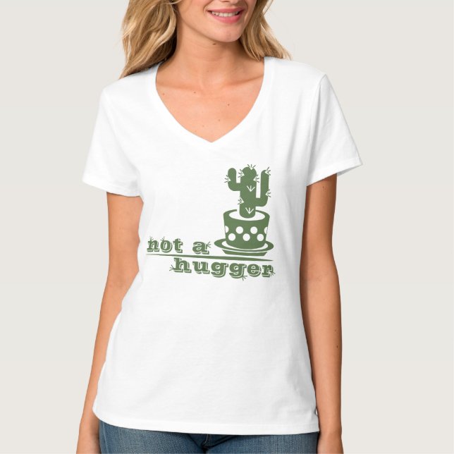 Cacti Not a hugger cactus funny saying T-Shirt (Front)