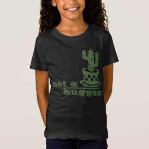 Cacti Not a hugger cactus funny saying T-Shirt