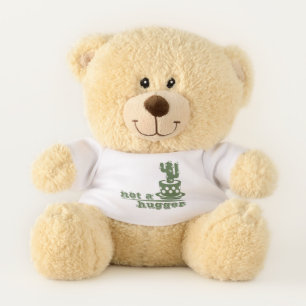Cacti Not a hugger cactus funny saying Teddy Bear