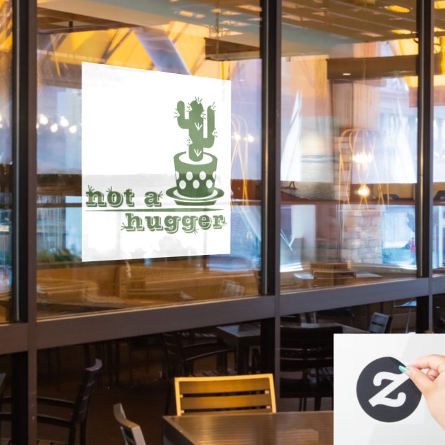 Cacti Not a hugger cactus funny saying Window Cling (Restaurant Window)