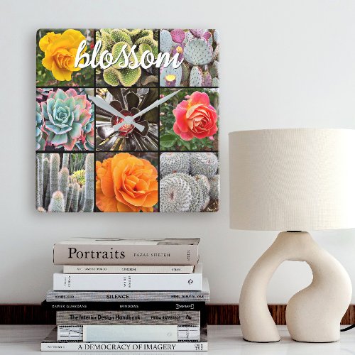 Cacti Roses Photo Collage Blossom Quote Script Square Wall Clock