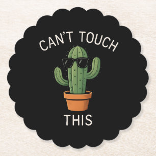 Cactus "Can't Touch This" Humor Design Paper Coaster