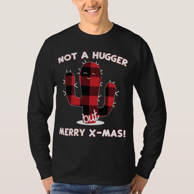Cactus Christmas Tree Funny Gift Not a Hugger Merr T-Shirt (Front)