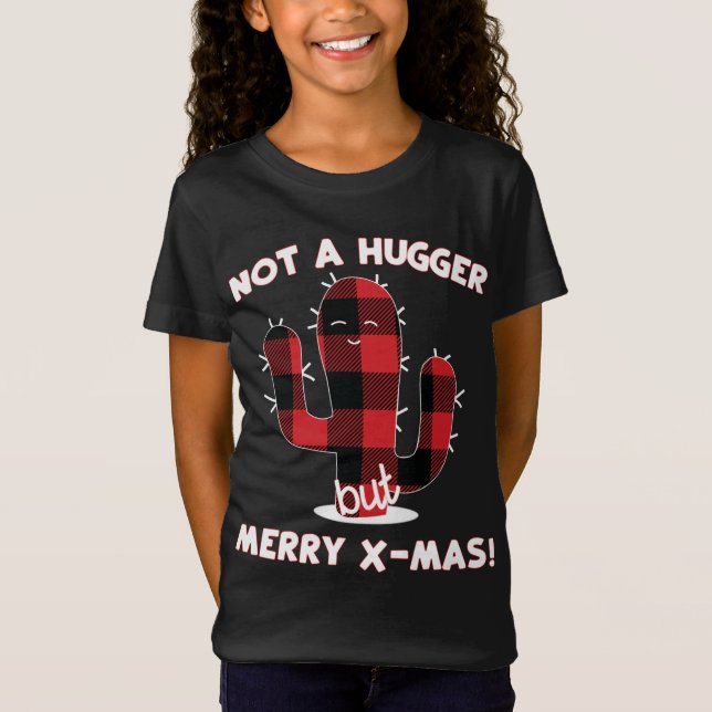 Cactus Christmas Tree Funny Gift Not a Hugger Merr T-Shirt (Front)