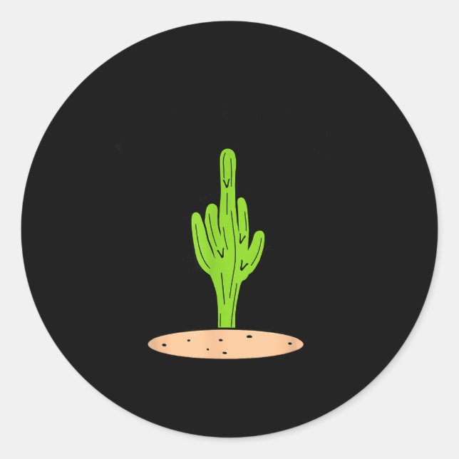 Cactus Don't Be A  Classic Round Sticker (Front)