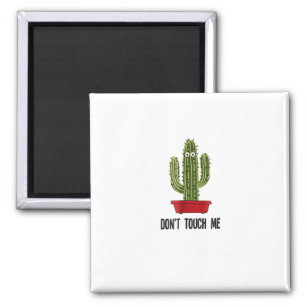 Cactus Dont Touch Me Funny Eyes T-Shirt Magnet