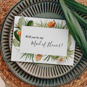 Cactus Floral Desert Maid Of Honor Proposal Card