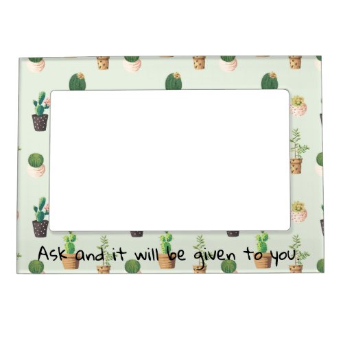 Cactus  Inspirational Quote Magnetic Frame