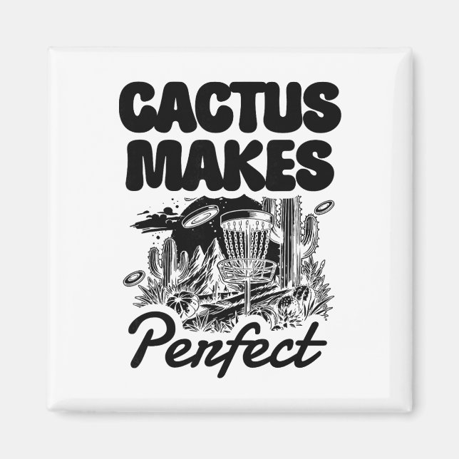 Cactus Makes Perfect Disc Golf Adventure  Magnet (Front)